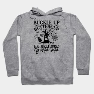 You Just Flipped My Witch Switch Hoodie